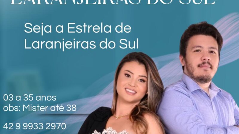 Vem aí o Miss Laranjeiras do Sul 2025
