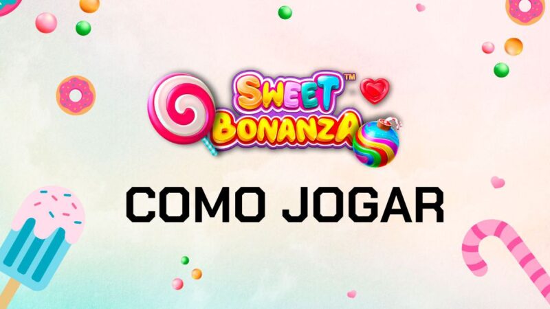 Aprenda a jogar Sweet Bonanza com dicas essenciais