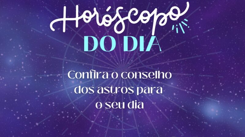 confira a previsão de hoje (21) para seu signo