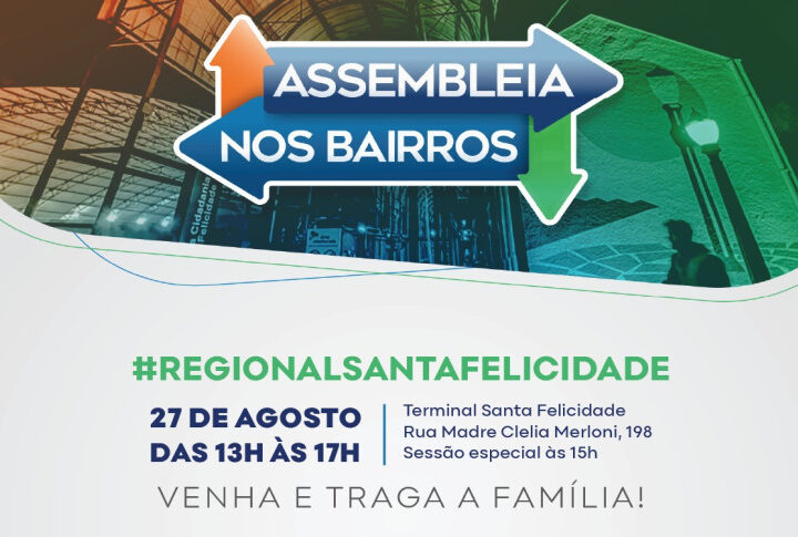 Assembleia nos Bairros leva serviços e debates à Santa Felicidade nesta quarta-feira