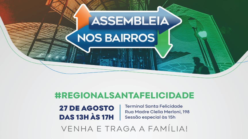 Assembleia nos Bairros leva serviços e debates à Santa Felicidade nesta quarta-feira