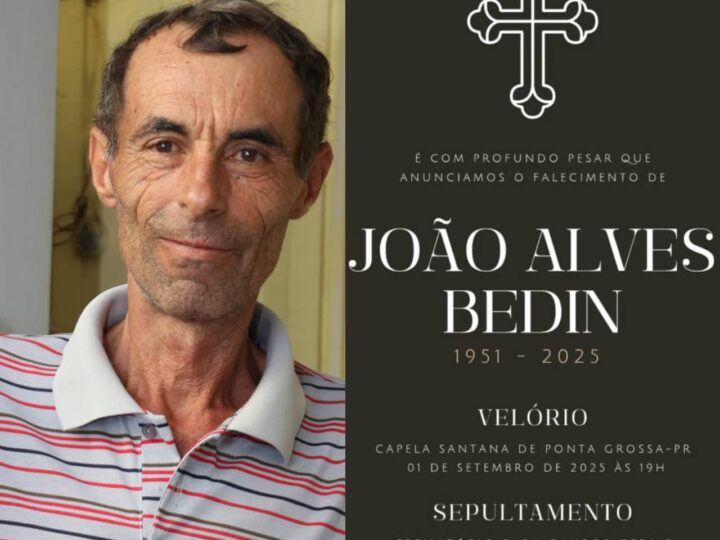 Nota de falecimento de João Alves Bedin, ocorrido hoje em Ponta Grossa (PR)