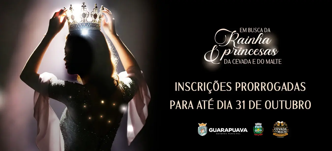 Beleza e Tradição: Inscrições para Rainha e Princesas da Festa da Cevada e do Malte Estendidas em Guarapuava