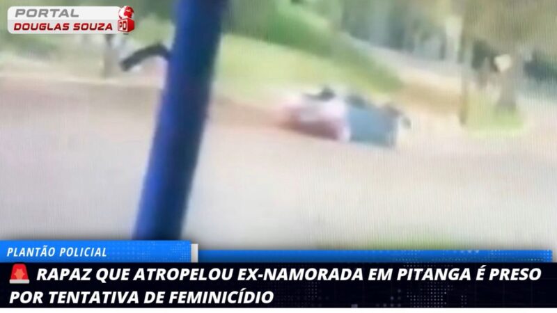 Pitanga: Homem é Preso por Atropelar Ex-Namorada em Tentativa de Feminicídio