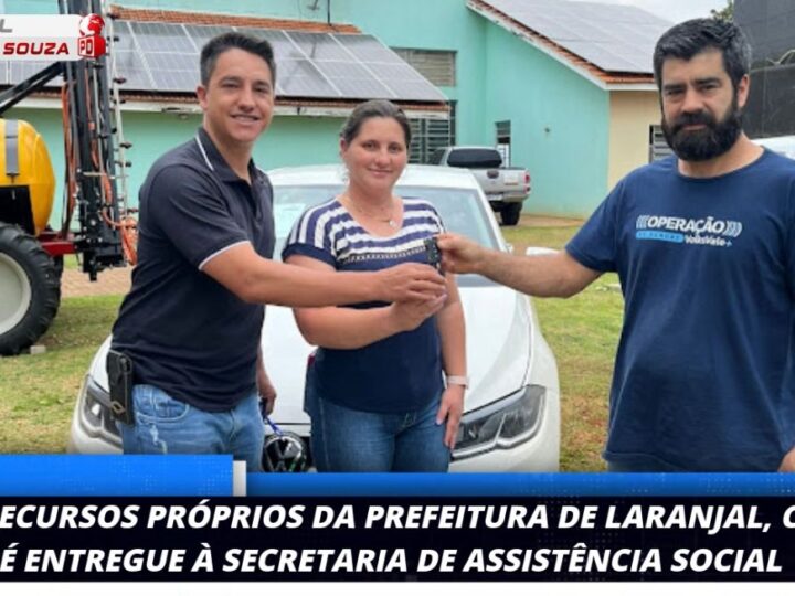 Laranjal Fortalece Assistência Social com Novo Veículo Adquirido com Recursos Próprios