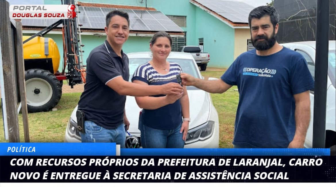 Laranjal Fortalece Assistência Social com Novo Veículo Adquirido com Recursos Próprios