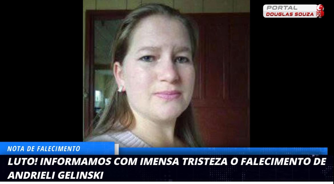 Palmital em Luto: Andrieli Gelinski Perde Batalha Contra o Câncer aos 33 Anos