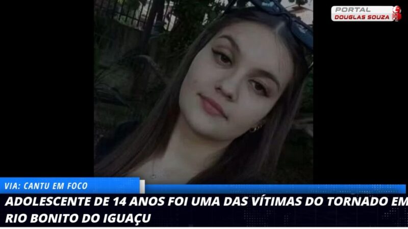 Tornado em Rio Bonito do Iguaçu: Adolescente de 14 anos Morre Após Ser Arrastada Pela Força dos Ventos