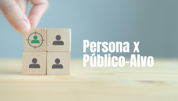 Persona supera público‑alvo ao definir sucesso da campanha