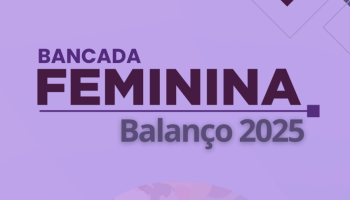 Bancada Feminina encerra 2025 com avanços legislativos e ações em defesa dos direitos das