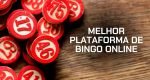 Melhor-Plataforma-de-Bingo-Online