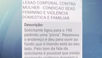 Mulher liga para polícia fingindo pedir pizza para denunciar violência doméstica